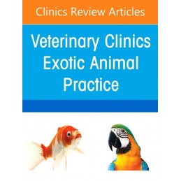 Oral Cavity Disorders in Exotic Animals, An Issue of Veterinary Clinics of North America: Exotic Animal Practice Oral Cavity Disorders in Exotic Animals, An Issue of Veterinary Clinics of North America: Exotic Animal Practice