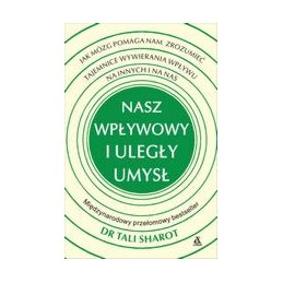 Nasz wpływowy i uległy umysł