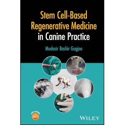 Stem Cell-Based Regenerative Medicine in Canine Practice Stem Cell-Based Regenerative Medicine in Canine Practice