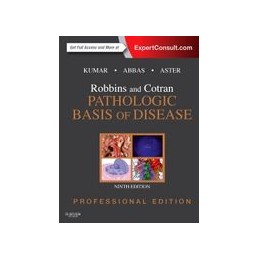 Robbins and Cotran Pathologic Basis of Disease Professional Edition
