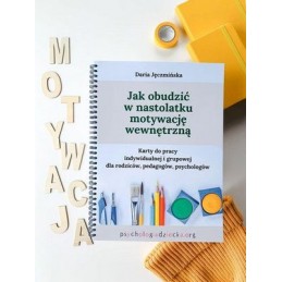 Jak obudzić w nastolatku motywację wewnętrzną Jak obudzić w nastolatku motywację wewnętrzną