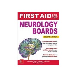 First Aid for the Neurology Boards, 2nd Edition First Aid for the Neurology Boards, 2nd Edition