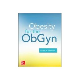 Obesity Medicine: Management of Obesity in Women's Health Care Obesity Medicine: Management of Obesity in Women's Health Care