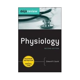 Deja Review Physiology, Second Edition Deja Review Physiology, Second Edition
