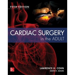 Cardiac Surgery in the Adult Fifth Edition