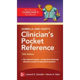 Gomella and Haist's Clinician's Pocket Reference, 12th Edition Gomella and Haist's Clinician's Pocket Reference, 12th Edition