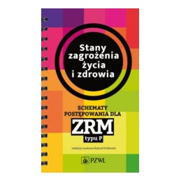 Stany zagrożenia życia i zdrowia. Schematy postępowania dla ZRM typu P.