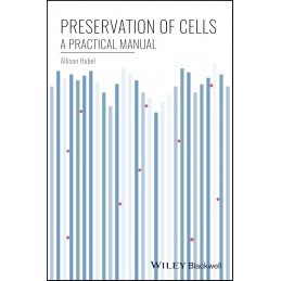 Preservation of Cells: A...