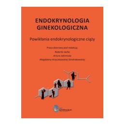 Endokrynologia ginekologiczna - powikłania endokrynologiczne ciąży Endokrynologia ginekologiczna - powikłania endokrynologiczne ciąży