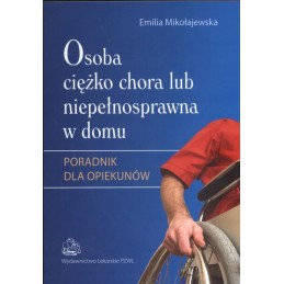 Osoba ciężko chora lub...