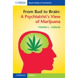 From Bud to Brain: A Psychiatrist's View of Marijuana