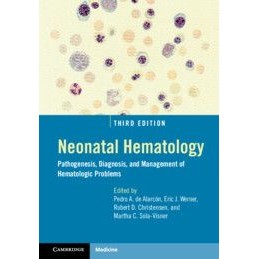 Neonatal Hematology: Pathogenesis, Diagnosis, and Management of Hematologic Problems