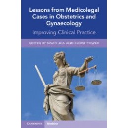 Lessons from Medicolegal Cases in Obstetrics and Gynaecology: Improving Clinical Practice