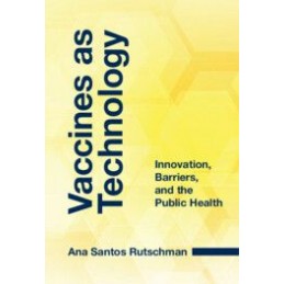 Vaccines as Technology:...