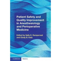 Patient Safety and Quality Improvement in Anesthesiology and Perioperative Medicine
