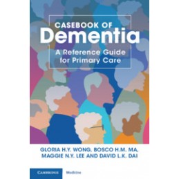 Casebook of Dementia: A Reference Guide for Primary Care