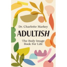 Adultish: The Body Image...