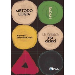 Metodologia badań otwarta na dzieci Metodologia badań otwarta na dzieci