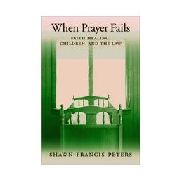 When Prayer Fails