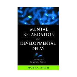 Mental Retardation and Developmental Delay