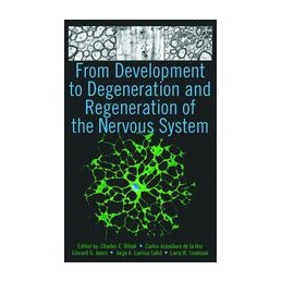 From Development to Degeneration and Regeneration of the Nervous System