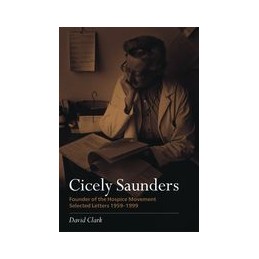 Cicely Saunders - Founder of the Hospice Movement