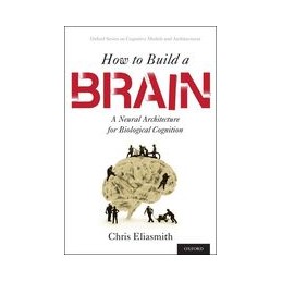 How to Build a Brain
