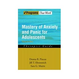 Mastery of Anxiety and Panic for Adolescents: Therapist Guide