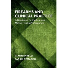 Firearms and Clinical Practice
