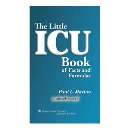 The Little ICU Book of Facts and Formulas The Little ICU Book of Facts and Formulas