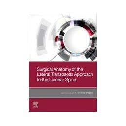 Surgical Anatomy of the Lateral Transpsoas Approach to the Lumbar Spine Surgical Anatomy of the Lateral Transpsoas Approach to the Lumbar Spine