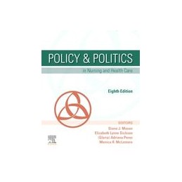 Policy & Politics in Nursing and Health Care Policy & Politics in Nursing and Health Care