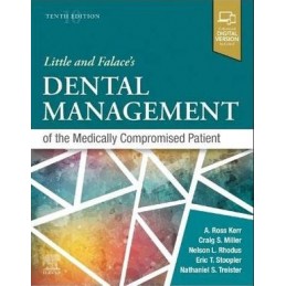 Little and Falace's Dental Management of the Medically Compromised Patient (Binder-Ready Version) Little and Falace's Dental Management of the Medically Compromised Patient (Binder-Ready Version)