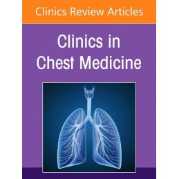 Interventional Pulmonology, An Issue of Clinics in Chest Medicine