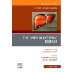 The Liver in Systemic Disease, An Issue of Clinics in Liver Disease