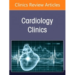Cardio-Kidney-Metabolic Disorder, An Issue of Cardiology Clinics