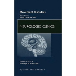 Movement Disorders, An Issue of Neurologic Clinics Movement Disorders, An Issue of Neurologic Clinics
