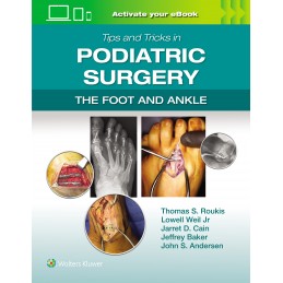 Tips and Tricks in Podiatric Surgery: The Foot and Ankle: Print + digital version with Multimedia