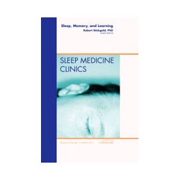 Sleep, Memory and Learning, An Issue of Sleep Medicine Clinics