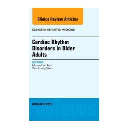 Cardiac Rhythm Disorders in Older Adults, An Issue of Clinics in Geriatric Medicine