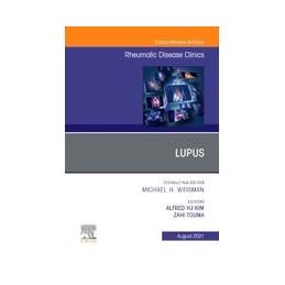 Lupus, An Issue of Rheumatic Disease Clinics of North America