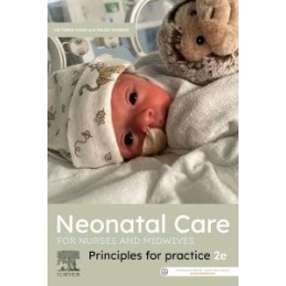 Neonatal Care for Nurses and Midwives Neonatal Care for Nurses and Midwives