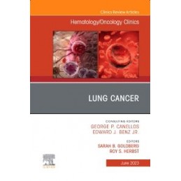 Lung Cancer, An Issue of Hematology/Oncology Clinics of North America Lung Cancer, An Issue of Hematology/Oncology Clinics of North America