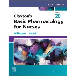 Study Guide for Clayton's Basic Pharmacology for Nurses