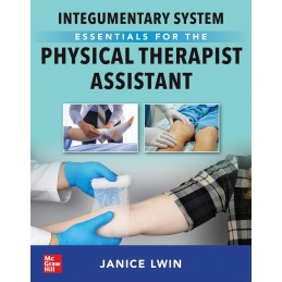 Integumentary System Essentials for the Physical Therapist Assistant Integumentary System Essentials for the Physical Therapist Assistant