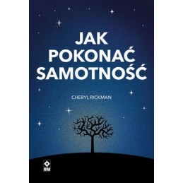 Jak pokonać samotność
