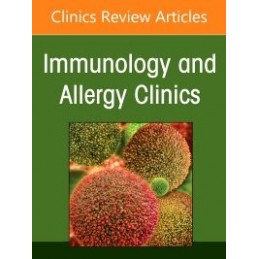 Immune Deficiency, An Issue of Immunology and Allergy Clinics of North America