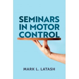 Seminars in Motor Control