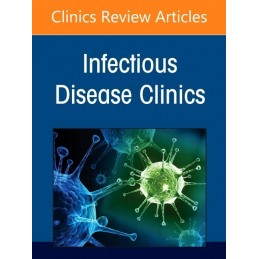 Updates on Covid-19, An Issue of Infectious Disease Clinics of North America