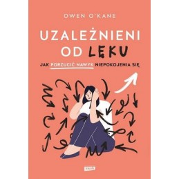 Uzależnieni od lęku